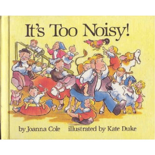 It's Too Noisy! by Joanna Cole