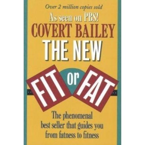 The New Fit or Fat by Covert Bailey