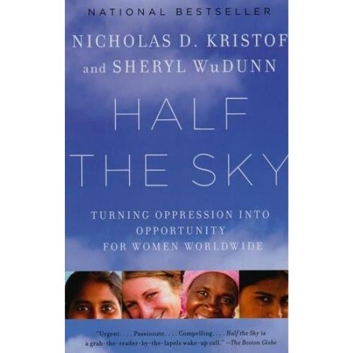 Half the Sky : Turning Oppression Into Opportunity for Women